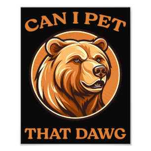 Kann ich das Hund Funny Dawg Bear Meme Camping Fotodruck