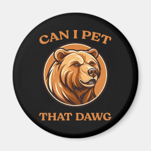 Kann ich das Hund Funny Dawg Bear Meme Camping Magnet