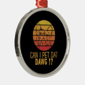 Kann ich Dat Dawg Bulldog Funny Dog Lover Geschenk Ornament Aus Metall (Rechts)
