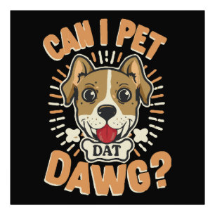Kann ich Dat Dawg essen? Fotodruck