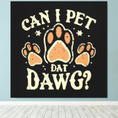 Kann ich Dat Dawg essen? Leinwanddruck (Insitu (Holzboden))