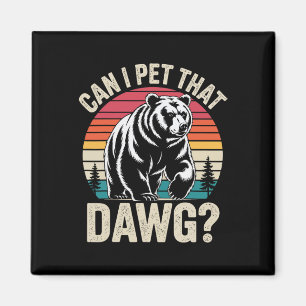 Kann ich Dat Dawg Wanderer Tierliebhaber Lustig Ca Magnet