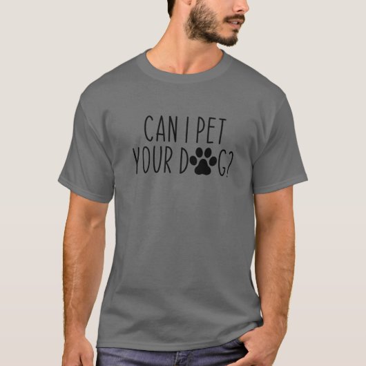 Kann ich deinen Hund essen? Funny Dog Lovers Mama  T-Shirt (Vorderseite)