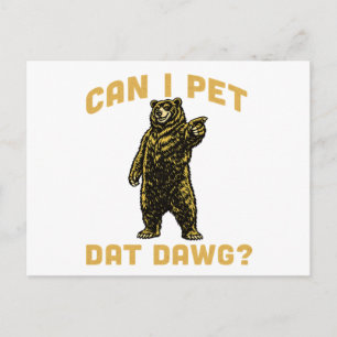 Kann ich den dawg streicheln Hiker Tierliebhaber L Postkarte