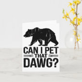 Kann ich den Hund Funny Dawg Bear Meme Camping Hi Karte (Gelbe Blume)