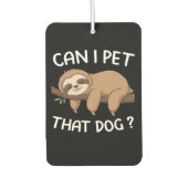 Kann ich diesen Hund mit einem lustigen Faultier f Autolufterfrischer (Vorderseite)