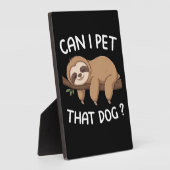 Kann ich diesen Hund mit einem lustigen Faultier f Fotoplatte (Seite)