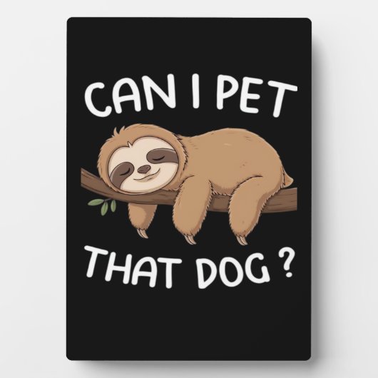 Kann ich diesen Hund mit einem lustigen Faultier f Fotoplatte (Vorderseite)