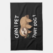 Kann ich diesen Hund mit einem lustigen Faultier f Geschirrtuch (Vertikal)