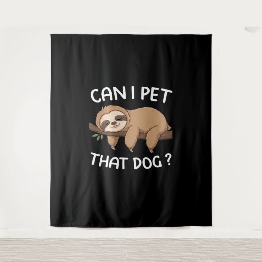 Kann ich diesen Hund mit einem lustigen Faultier f Wandteppich (Vorderseite)