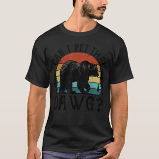 Kann ich diesen Hund streicheln Lustiger Dawg-Bär- T-Shirt