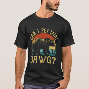 Kann ich diesen Hund streicheln Lustiger Dawg Bär T-Shirt