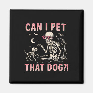 Kann ich diesen Hund streicheln Lustiges Skelett H Magnet