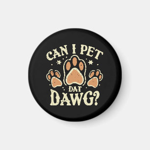 Kann ich diesen Hund streicheln Magnet
