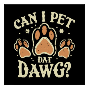 Kann ich diesen Hund streicheln Poster
