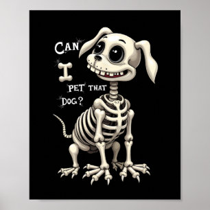 Kann ich dieses Hundeschekelett auf Halloween-Gesc Poster