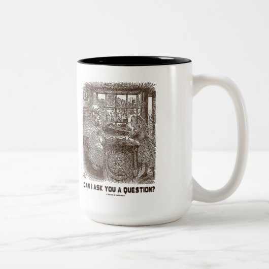 Kann ich dir eine Frage Gefragt haben? (Alice Shee Zweifarbige Tasse (Rechts)