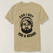 Kann ich dir einen Bart 2 kaufen? T-Shirt (Design vorne)