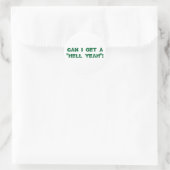 KANN ICH EIN "HELL YEAH" BEKOMMEN? RUNDER AUFKLEBER (Tasche)