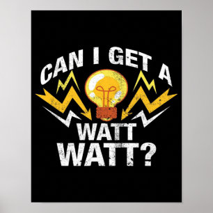 Kann ich ein Watt bekommen? - Funny Electrical Poster