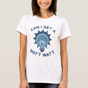 Kann ich ein Watt bekommen? T-Shirt