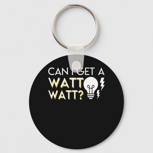 Kann ich ein Watt-Elektro-Stolz-Shirt bekommen? Schlüsselanhänger (Vorderseite)
