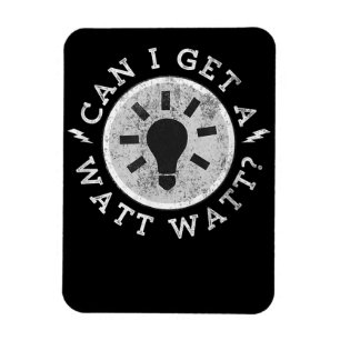 Kann ich einen Watt Funny Liebhaber Elektroingenie Magnet