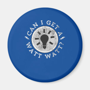 Kann ich einen Watt Funny Liebhaber Elektroingenie Magnet