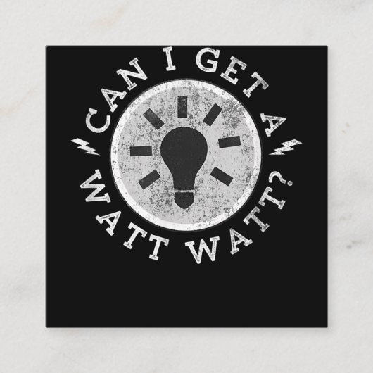 Kann ich einen Watt Funny Liebhaber Elektroingenie Quadratische Visitenkarte (Vorderseite)