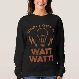 Kann ich einen Watt-Watt-Elektriker Elektrotechnik Sweatshirt