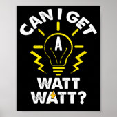 Kann ich einen Watt-Watt-Funny-Elektriker bekommen Poster (Vorne)