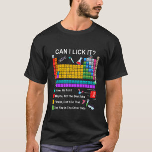 Kann ich es ablecken Periodensystem Chemie-Lehrer T-Shirt