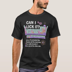 Kann ich es lecken Periodensystem Kinder Wissensch T-Shirt