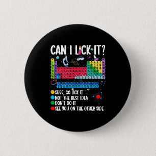 Kann ich es lecken Periodensystem Lustige Wissensc Button