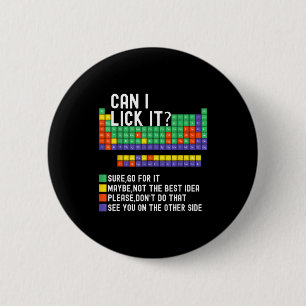 Kann ich es Periodensystem Leckere lustige Wissens Button