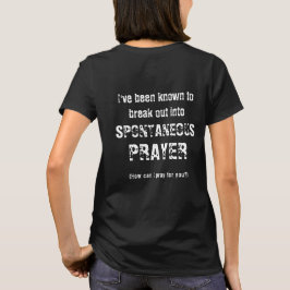 Kann ich für Sie spontanes Gebet Christlich beten? T-Shirt