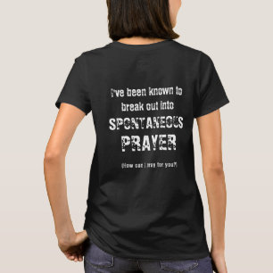 Kann ich für Sie spontanes Gebet Christlich beten? T-Shirt