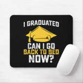 Kann ich jetzt nach meinem Abitur zurück ins Bett Mousepad (Mit Mouse)