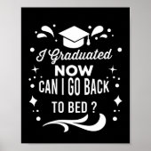 Kann ich jetzt nach meinem Abitur zurück ins Bett Poster (Vorne)