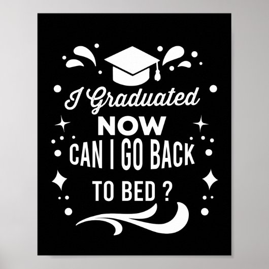 Kann ich jetzt nach meinem Abitur zurück ins Bett Poster (Vorne)