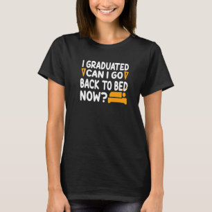 Kann ich jetzt wieder zu Bett gehen 2 T-Shirt