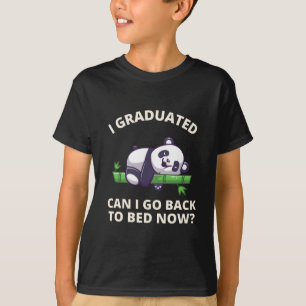 Kann ich jetzt wieder zu Bett gehen? T-Shirt