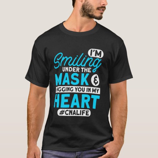 Kann ich Leben lächeln unter Maske CNA Krankenschw T-Shirt (Vorderseite)