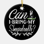 Kann ich meine Sheepadoodle mitbringen? Keramik Ornament (Vorne)