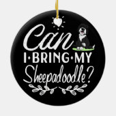 Kann ich meine Sheepadoodle mitbringen? Keramik Ornament (Hinten)