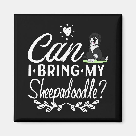 Kann ich meine Sheepadoodle mitbringen? Magnet (Vorne)