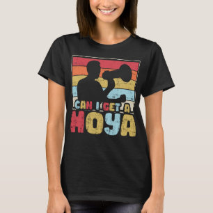 Kann ich mir ein Hoyaa Funny Meme holen? T-Shirt