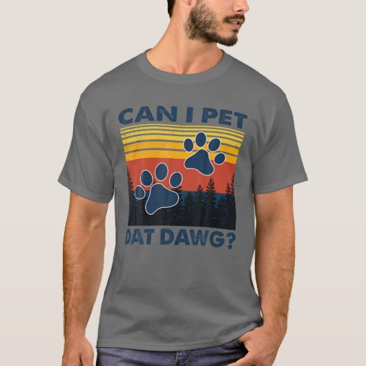 Kann ich mit Dat Dawg essen, lustige Hunde Lover? T-Shirt (Vorderseite)