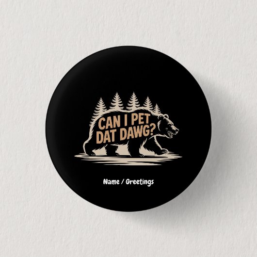 Kann ich mit Dawg essen gehen? Funny Hiker Bear Me Button (Vorderseite)