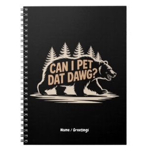 Kann ich mit Dawg essen gehen? Funny Hiker Bear Me Notizblock